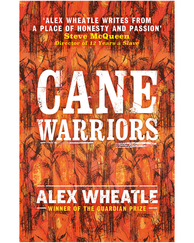 Cane Warriors by Alex Wheatle