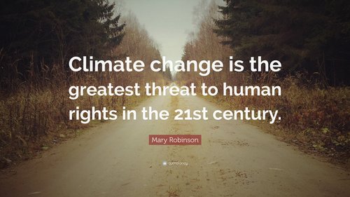 Image features a quote from Mary Robinson: Climate change is the greatest threat to human rights in the 21st century