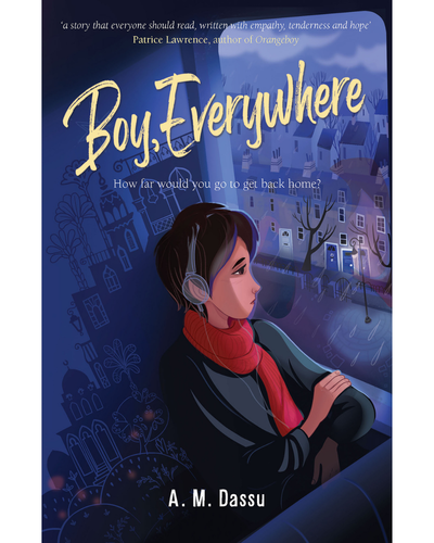 Boy Everywhere by A. M. Dassu