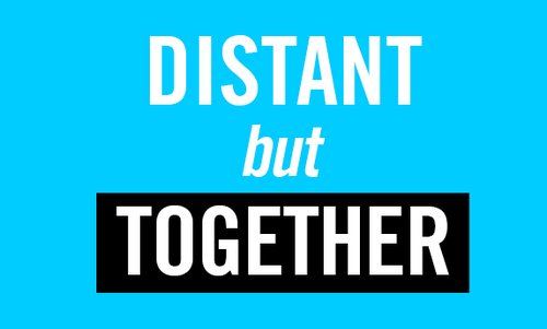 Distant but together