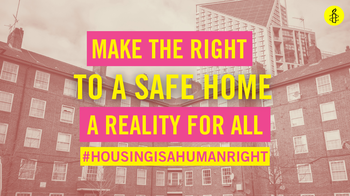 Backdrop of a house, with text saying Make The Right to a safe home a reality for all.
