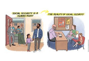 Two illustrations side by side, the left one showing a family secure in a house as our right to social security dictates, versus how it really is with a person at a meeting with children struggling to get support.
