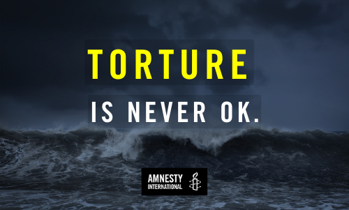 Torture is not okay - Overseas Operations Bill