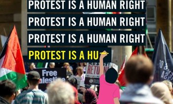 Image of Pro-Palestine protestors overlaid with the words "Protest is a human right"