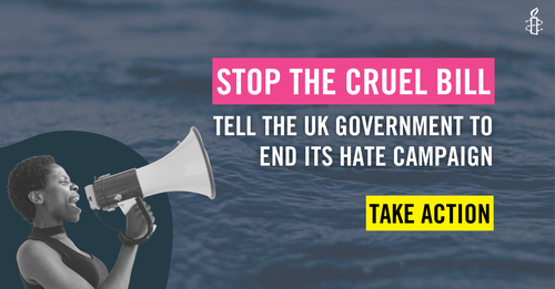 Image of woman with a loud speaker. text reads: Stop the cruel Bill, tell the UK Government to end its hate campaign